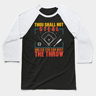 Baseball Thou Shall Not Steal Unless You Beat the Throw Baseball T-Shirt